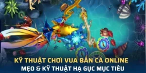 Hướng Dẫn Chơi Vua Bắn Cá Tại ManClub Hiệu Quả